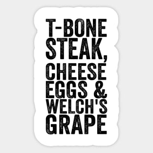 T-Bone Steak, Cheese Eggs & Welch's Grape - Text Style Black Font Sticker